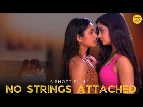 No Strings Attached Short Film | LGBTQ Hindi Romantic Movies | Lesbian Love | Content Ka Keeda