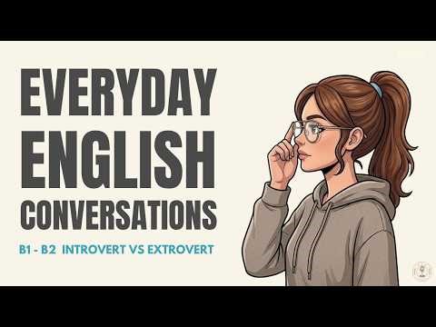 Improve Your English Fluency: Introvert vs Extrovert Podcast!