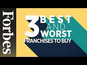The 3 Best and Worst Franchises To Own | Forbes