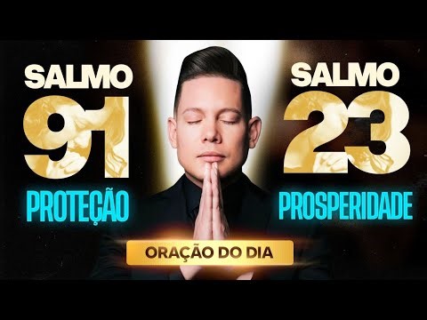 PODEROSA ORAÇÃO DOS SALMO 23 e 91