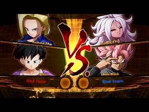 DRAGON BALL FighterZ Android 18,Videl VS Android 21,Goku Black 2 VS 2 Fight