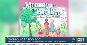 'Mommy Has a Boo-Boo': Valley mom pens book to help kids understand breast cancer