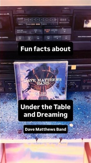 Fun facts about Under the Table and Dreaming - Dave Matthews Band