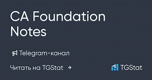 Telegram-канал "CA Foundation Notes" — @canotes_foundation — TGStat