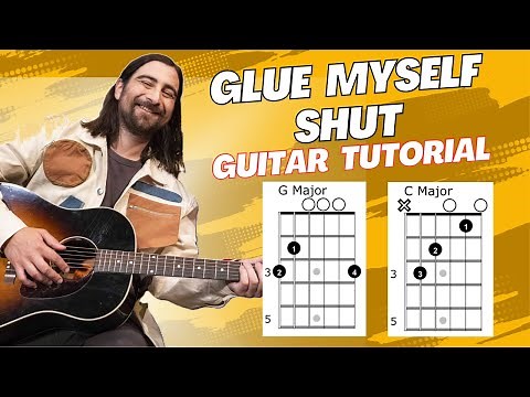 Glue Myself Shut Noah Kahan Guitar Tutorial Chords + Strumming