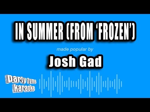Josh Gad - In Summer (from Frozen) (Karaoke Version)