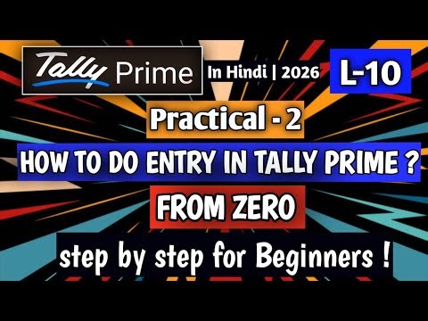 A Complete Tally Prime Course in Hindi | L10 | Real Business Entries in Tally using Accounting rules