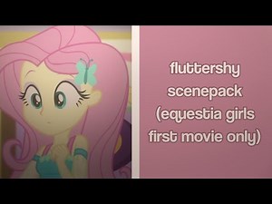 ᯓ ♡ fluttershy scenepack 1080p┆ mlp equestria girls ┆ first movie ONLY!!
