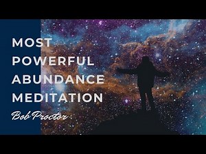 Most Powerful Guided Abundance Meditation - Bob Proctor: Shift Your Paradigm