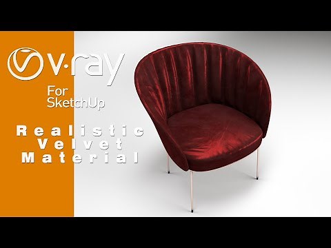 Vray For Sketch Up Series #8 Realistic Velvet Material Tutorial
