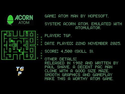 Atom Man - Hopesoft - Acorn Atom - Emulated, Atomulator - Skill Level 3 - 4,500 points.