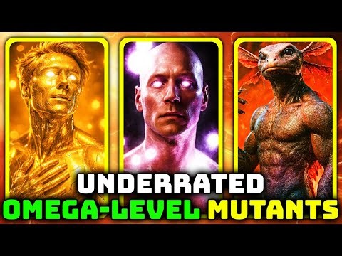 7 Underrated Omega Level Mutants With Secret World-Breaking Powers - Explored