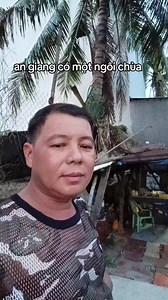 Khám phá Chùa Bà An Giang & Huyền thoại Anh Nuôi