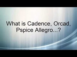 What is Cadence, Orcad, Allegro, Pspice...? Other competing software?