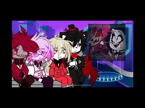 hazbin hotel react to alastor // part 2/?