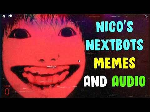 Nico’s Nextbots Names, Memes and Sounds || ROBLOX