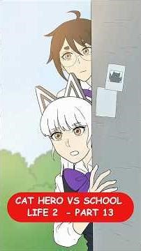 Cat Hero vs School Life 2 🐾 - Part 13 | Ines's Secret