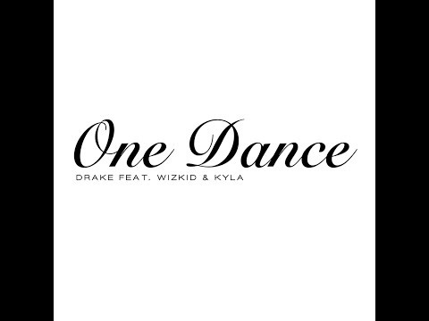 Drake One Dance Ft Wizkid & Kyla Clean