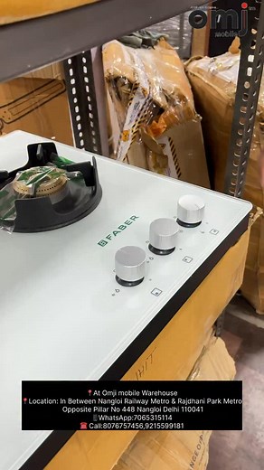 Faber Gas Stove 🔥 📍At Omji mobile Warehouse 📍Location: In Between Nangloi Railway Metro & Rajdhani Park Metro Opposite Pillar No 448 Nangloi Delhi 110041 📱WhatsApp:7065315114 ☎️ Call:8076757456,9215599181 | Omji_mobile_official