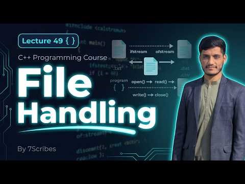 C++ File Handling Explained | Read & Write Files | fstream | Lecture 49