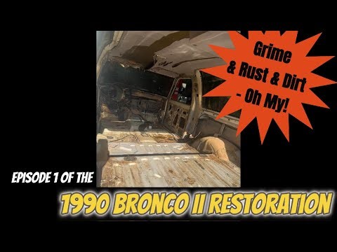 1990 Bronco II Restoration | Ep 1 | Why we love this project turning the grime to shine... kind of