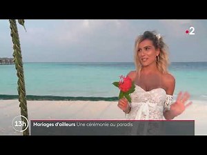 Mariages d'ailleurs : Une cérémonie au paradis
