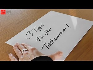 3 Tipps für Ihr Testament