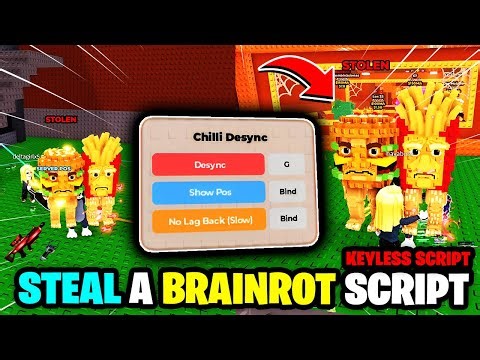 [NEW DESYNC] Steal A Brainrot Script *No Key* Chilli Hub Desync Anti Hit Ragdoll🔥ESP, Instant Steal