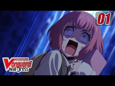 [Episode 1] CARDFIGHT!! VANGUARD will+Dress - An Invitation to the Future