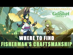 Genshin Impact: Fisherman's Craftsmanship Furnishing Blueprint Location