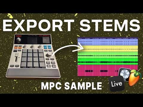 How to export STEMS from the MPC Sample to ANY DAW!