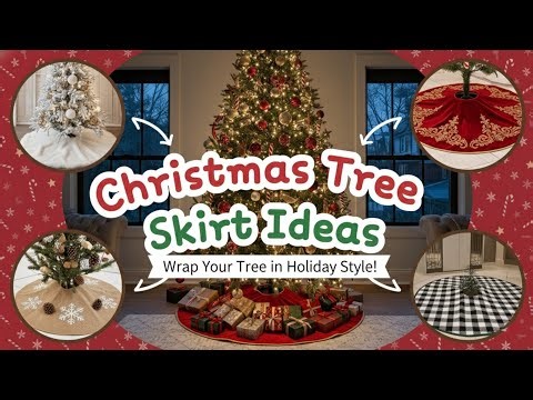 144+ DIY Christmas Tree Skirt Ideas 2025 | Tree Collars, Fabrics & Holiday Inspiration