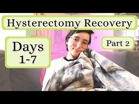Hysterectomy Recovery Days 1-7 Post Op ⭐ Honest Daily Updates // Treating Adenomyosis