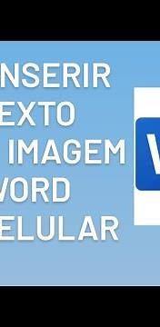 Como inserir um TEXTO em uma IMAGEM no Word pelo celular