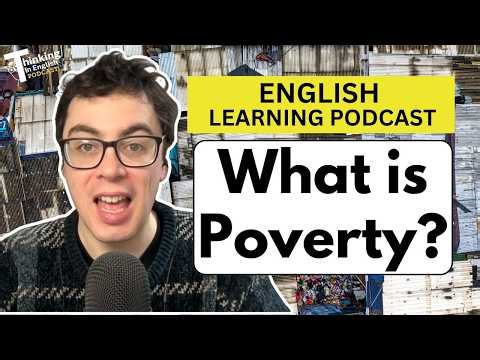 380. What is Poverty? (English Vocabulary Lesson)