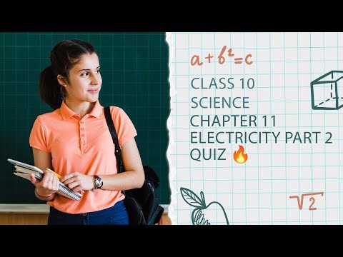 Class 10 Science | Chapter 11 – Electricity Part 2 | Quiz 🔥