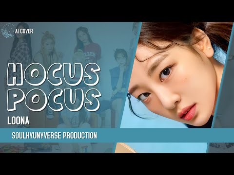 [AI Cover] How Would LOONA sing "Hocus Pocus" (Loossemble) | Re-Upload