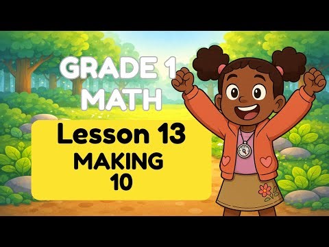 Grade 1 Math | Unit 4 – Lesson 13: Making 10 / Friends of 10