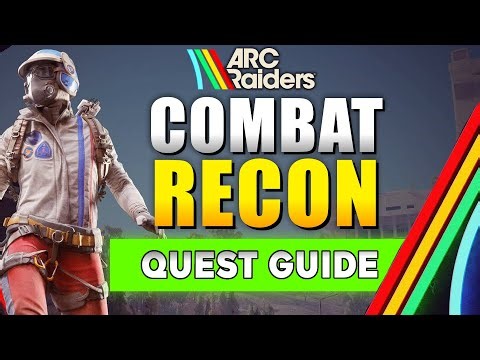 ARC Raiders Combat Recon Quest Guide