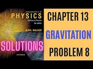 Halliday resnick chapter 13 problem 8 solution | Fundamentals of physics 10e solutions