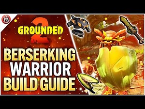 Grounded 2 - The BEST Beserking Warrior Build | Best Gear, Trinkets & Mutations!