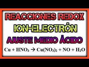 Como AJUSTAR reacciones REDOX. Cu + HNO3. Ajuste de Reacciones REDOX Método Ion Electrón.