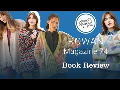Rowan Magazine 74 - Knitting Pattern Book Review