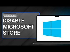 HOW TO DISABLE MICROSOFT STORE IN WINDOWS
