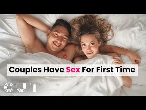 We Filmed Couples Before & After Having Sex for the First Time | Cut