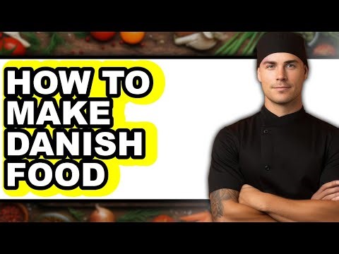 How to Make Danish Food (The Only Way)
