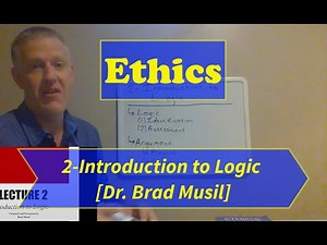 Ethics-Lecture 2: Introduction to Logic