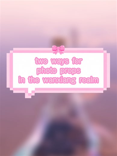 How to Use Photo Props in the Pink Ocean of Wanxiang Realm
