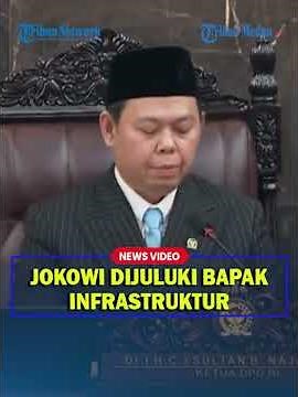 MOMEN Ketua DPD RI Juluki Jokowi Bapak Infrastruktur di Sidang Tahunan MPR 202
