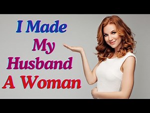 Crossdressing Story | I made my husband a woman.